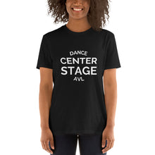 Load image into Gallery viewer, Center Stage AVL  Unisex Short-Sleeve T-Shirt